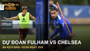 Cầu thủ Fulham và Chelsea chuẩn bị cho trận Fulham vs Chelsea