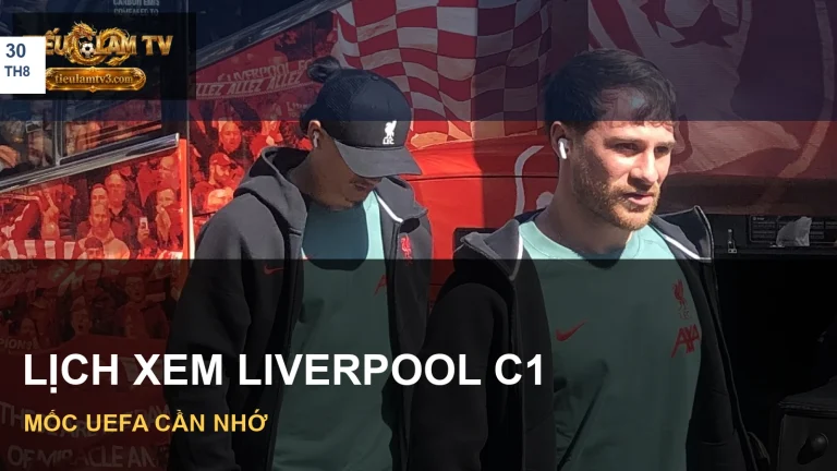 Lịch thi đấu Liverpool C1 2026/27 với ảnh minh hoạ đội bóng
