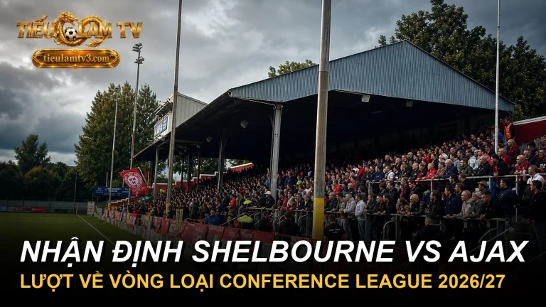 Nhận định Shelbourne vs Ajax lượt về Conference League 2026