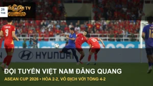 Đội tuyển Việt Nam phòng ngự trước Thái Lan ở chung kết ASEAN Cup 2026