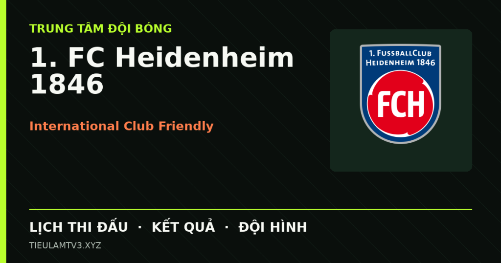 Đồ họa bóng đá 1. FC Heidenheim 1846 tại International Club Friendly