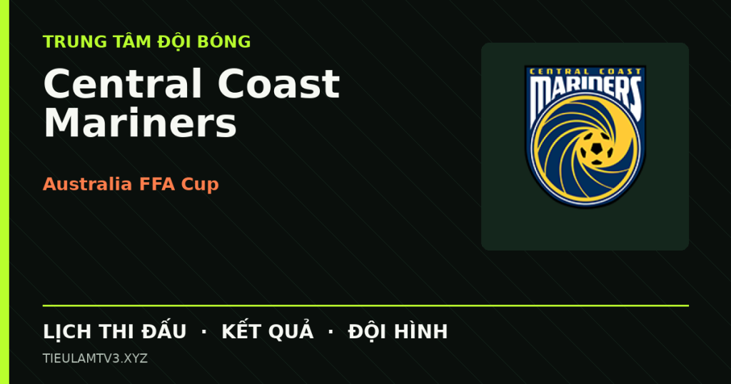 Đồ họa bóng đá Central Coast Mariners tại Australia FFA Cup
