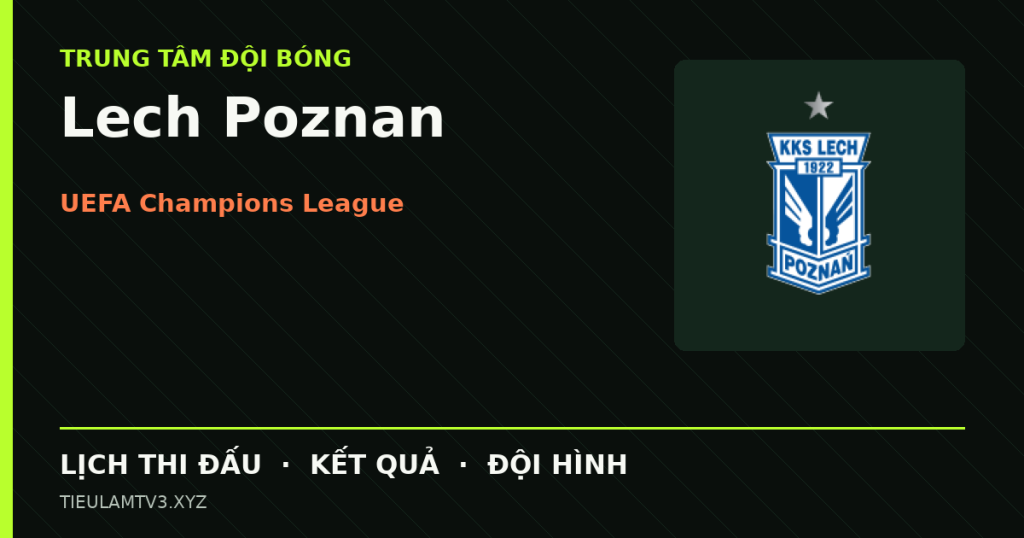 Đồ họa bóng đá Lech Poznan tại UEFA Champions League