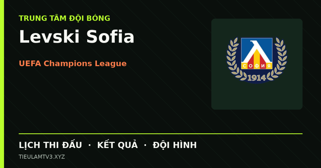 Đồ họa bóng đá Levski Sofia tại UEFA Champions League