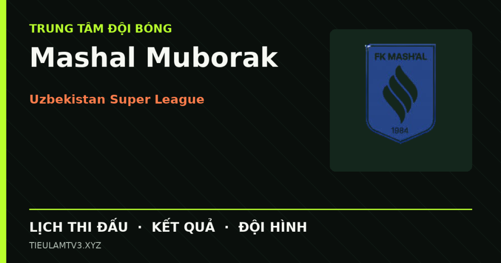 Đồ họa bóng đá Mashal Muborak tại Uzbekistan Super League