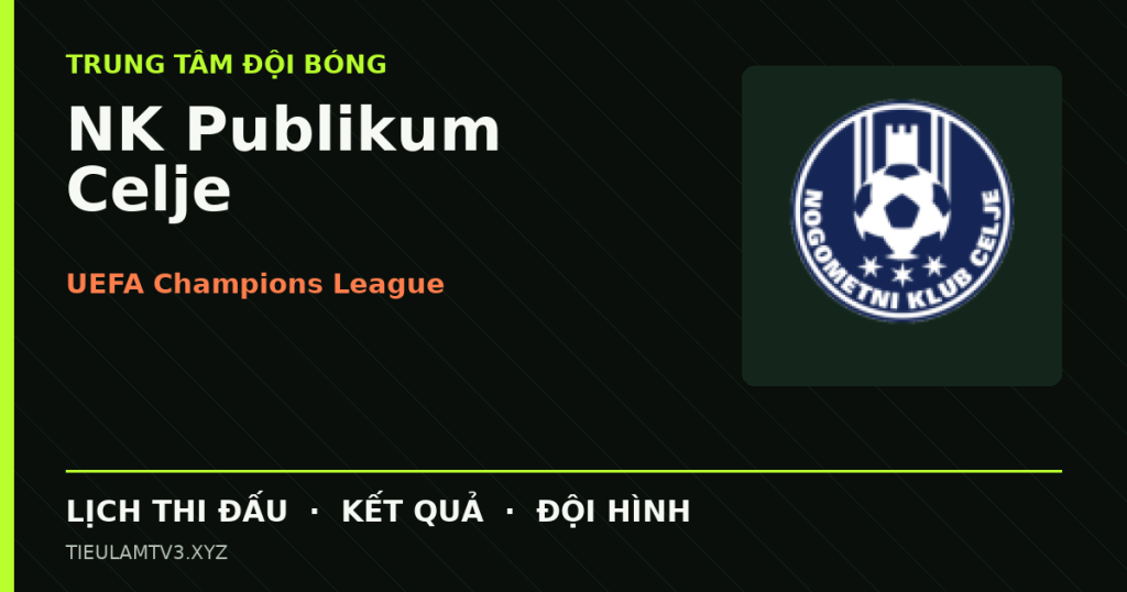Đồ họa bóng đá NK Publikum Celje tại UEFA Champions League