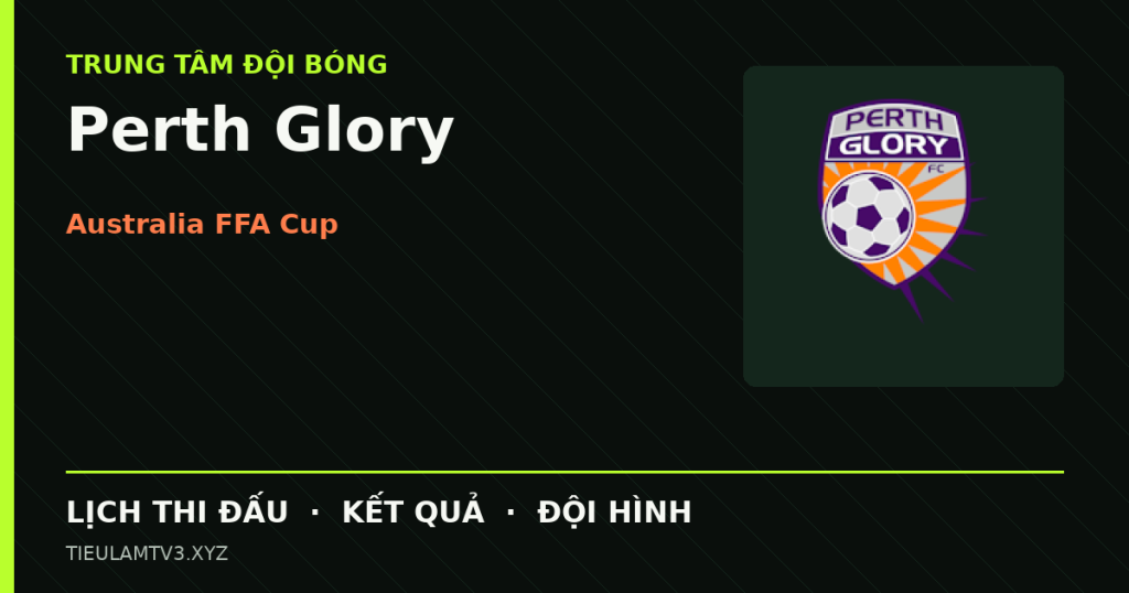 Đồ họa bóng đá Perth Glory tại Australia FFA Cup