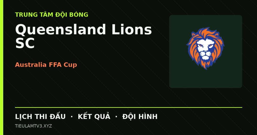 Đồ họa bóng đá Queensland Lions SC tại Australia FFA Cup